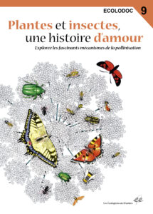 plantes et insectes une histoire d'amour 

Association écologistes euziere naturaliste animation formations editions expertises sorties nature activités séjours camps accompagnement sensibilisation bénévolat adhésion soutien mécénat nature 